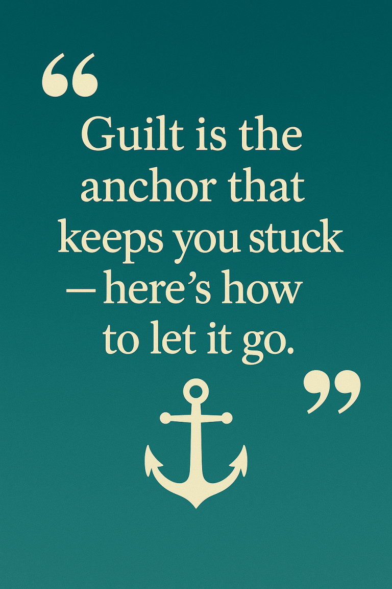 Inspirational graphic representing releasing guilt and letting go of emotional burdens.
