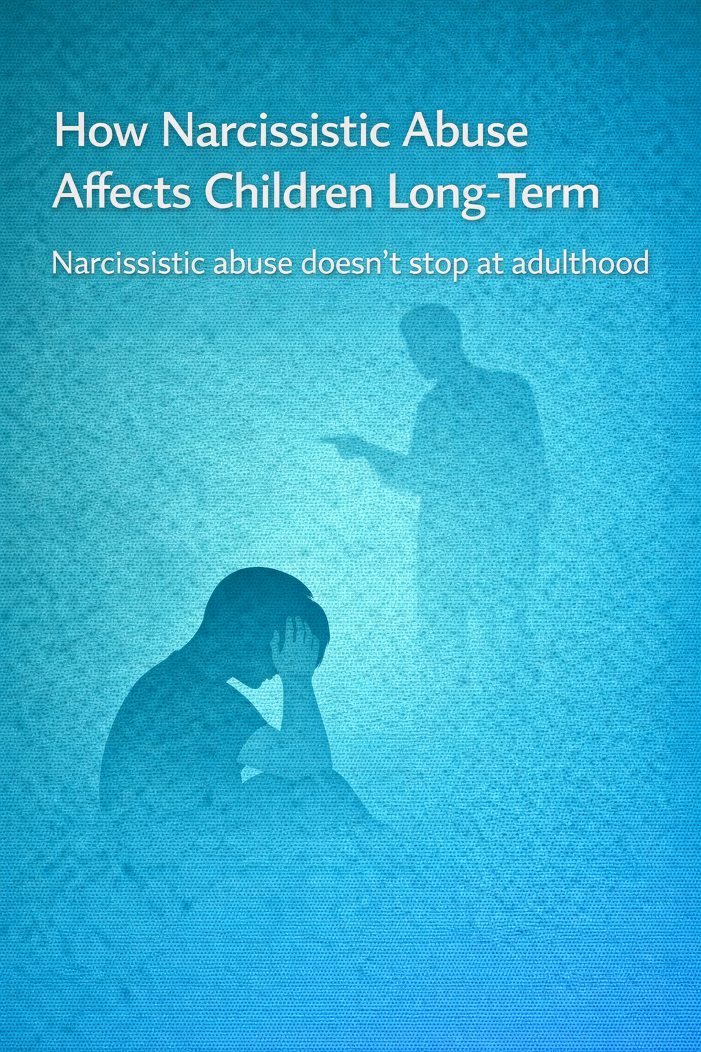 Illustration of a distressed child sitting with head in hands while an adult silhouette points in the background, representing the long-term impact of narcissistic abuse on children.