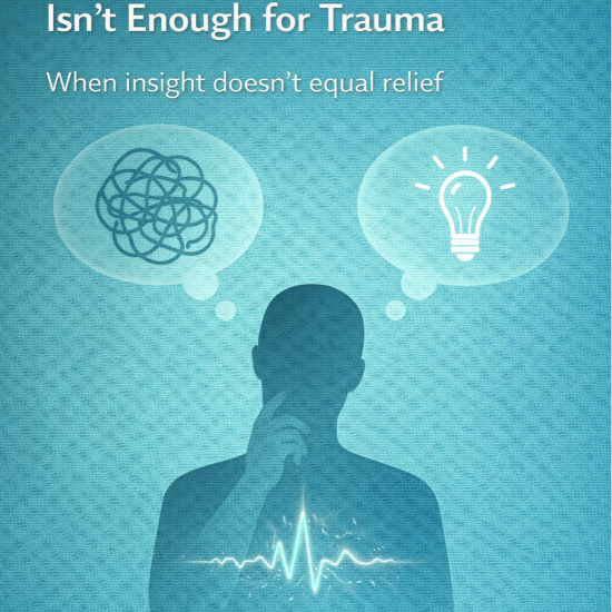 Graphic titled ‘Why Talk Therapy Alone Isn’t Enough for Trauma,’ showing a human silhouette with a heartbeat line and two thought bubbles—one with tangled thoughts and one with a lightbulb—illustrating insight without nervous-system relief.